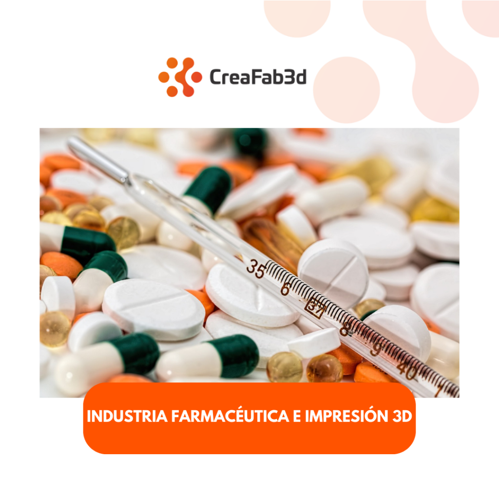 Impresión 3D Sector Farmacéutico